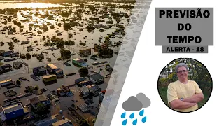 Alerta - 18 | Chuva agora e semana que vem; Tempo no Brasil (16/05/2024)