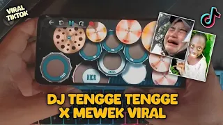 DJ TENGGE TENGGE X MEWEK - REMIX TIK TOK VIRAL TERBARU 2024 REAL DRUM COVER