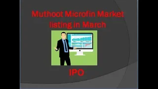 Muthoot Microfin -  Market listing in March - IPO