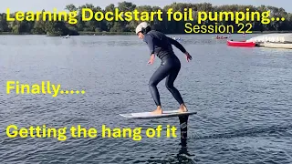 Dockstart foil pumping: finally getting the hang... 22th session