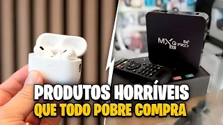 5 Produtos HORRÍVEIS que TODO POBRE COMPROU e SE ARREPENDEU!