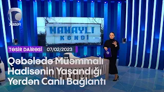 Qəbələdə Müəmmalı Hadisənin Yaşandığı Yerdən Canlı Bağlantı