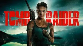 Tomb Raider 2018 Movie || Alicia Vikander, Dominic West || Tomb Raider Movie Full Facts Review HD