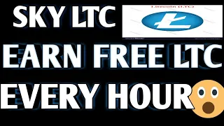 Sky-ltc.com Earn Free Litecoin Every Hour|Earn upto 2 Ltc Every Hour|No investment