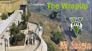 The Wrap Up - (Cinimatic)GTA V Mission GamePlay Rockstar Editor Version - SB Studio