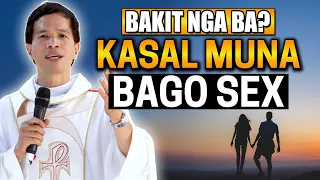 *COUPLES SHOULD WATCH!* BAKIT KASAL MUNA BAGO SEX? | Fr. Joseph Fidel Roura