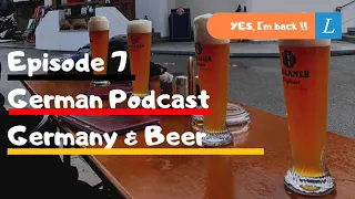 Learn German | German Podcast: B1-B2 | Ep 7: Germany & Beer