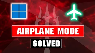 [Solved] Airplane Mode Turns On Automatically Windows 11