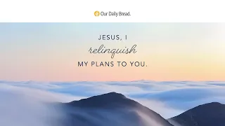 Plans and Providence | Audio Reading | Our Daily Bread Devotional | August 27, 2022