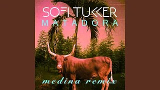 Matadora (Medina Remix)
