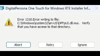 Fix Digital Persona Driver Not Installing Error 1310 Error Writing To File