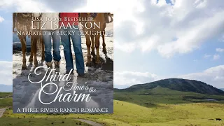 Book 2 - Third Time's the Charm (Three Rivers Ranch Romance) Clean Romance Full-Length Audiobook