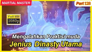 Qinchen mengalahkan Jenius muda dinasty utama | Martial master part 128