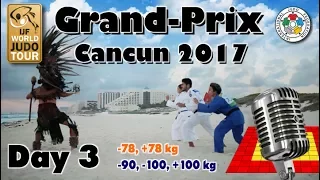 Judo Grand-Prix Cancun 2017: Day 3