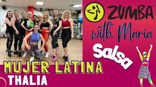 THALIA - MUJER LATINA - ZUMBA® - choreo by Maria - SALSA