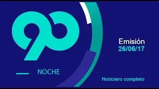 90 Noche 26 de junio del 2017 Programa completo