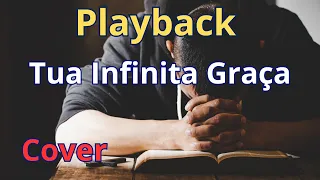 PLAYBACK - Tua Infinita Graça - (Cover) - com letra