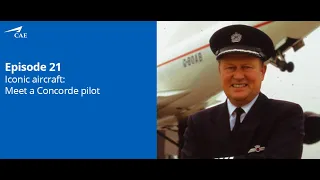 Episode 21: Iconic aircraft - Meet a Concorde pilot