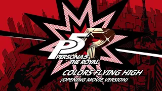 Colors Flying High (Opening Version) - Persona 5 The Royal