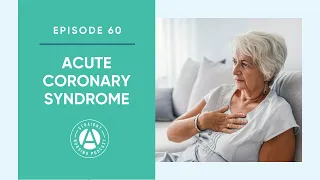 Acute Coronary Syndrome: Episode 60 | Straight A Nursing