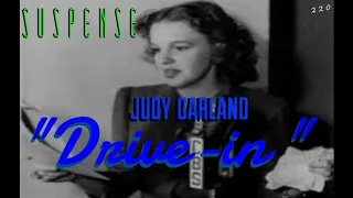 JUDY GARLAND stars in "Drive-in" SUSPENSE Radio's Best Episodes [remastered]