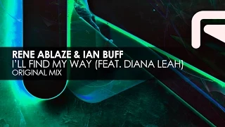 Rene Ablaze & Ian Buff featuring Diana Leah - I'll Find My Way