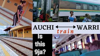 TRAIN IN NIGERIA: Travelling from AUCHI to WARRI and back by Train + Review