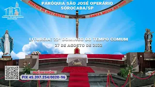 Santa Missa ao Vivo - 22º Domingo do Tempo Comum - 27/08/2022 - 19h30