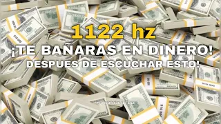 1122 hz | Bañate en Dinero | Abre la llave de la Riqueza y el Dinero | Activación de Abundancia