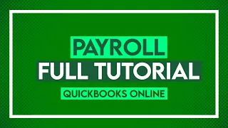 QuickBooks Online Payroll - Full Tutorial QuickBooks Payroll