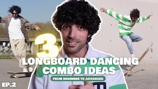 3 Longboard dancing & freestyle COMBO IDEAS | From Beginner to advanced ( Ep.2 )