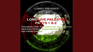 Long Live Palestine Part 2 (feat. Dam, The Narcicyst, Eslam Jawad, Hich-Kas, Reveal, Hasan...