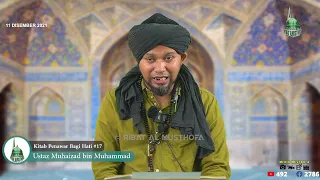 Kitab Penawar Bagi Hati #17 | 11/12/2021 | Ustaz Muhaizad Bin Muhammad