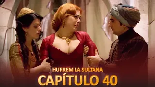 Hurrem La Sultana Capitulo 40