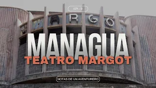 EP 9: Historia del CINE TEATRO MARGOT | Notas de un Aventurero