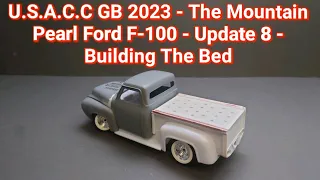 USACC GB 2023 - Building The Mountain Pearl Ford F-100 Pickup Truck - Update 8