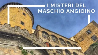 Napoli e i misteri del Maschio Angioino