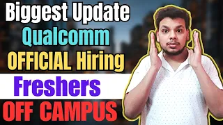 Qualcomm Biggest Hiring | OFF Campus Job Drive For 2024 , 2023 , 2022 Batch Hiring | Latest Fresher