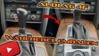 Audi A6 4F Schaltknauf Wählhebel 4g umbauen