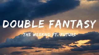 The Weeknd - Double Fantasy (Lyrics) Ft. Future - Bailey Zimmerman, Grupo Frontera, Morgan Wallen, J