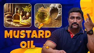 Truth about Mustard Oil 🪔 - Toxic ☣️ or Super Healthy 👌 ??