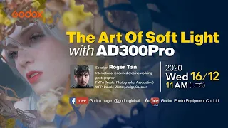 The Art of Soft Light with AD300Pro with Roger Tan