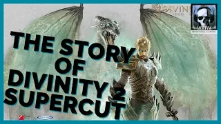 The Full Story Of Divinity 2 - Supercut