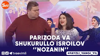 PARIZODA VA SHUKURULLO ISROILOV -  NOZANIN