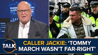 "Tommy Robinson March Was Not A Far-Right Rally", Says Jackie In London