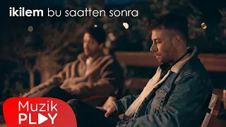 İkilem - Bu Saatten Sonra (Official Video)