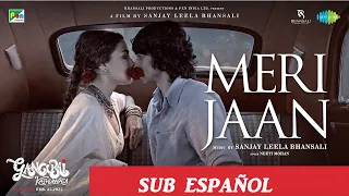 Meri jaan (Sub español) |Neeti Mohan|Gangubai Kathiawadi