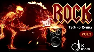 O MELHOR DO ROCK  VOL 2 TECHNO REMIX ( DJ K MARX )