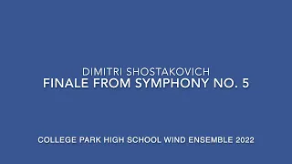 College Park Wind Ensemble 2022 - Finale from Symphony no. 5 Shostakovich/Richter