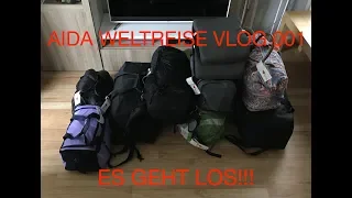 Aida Weltreise VLOG 001 - Es geht los!!!